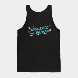 Dyslexic and Proud Tank Top